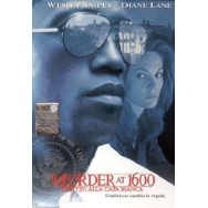 MURDER AT 1600 DELITTO ALLA CASA BIANCA