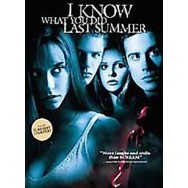 I KNOW WHAT YOU DID LAST SUMMER