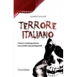 TERRORE ITALIANO - L'HORROR CONTEMPORANEO RACCONTATO DAI PROTAGONISTI
