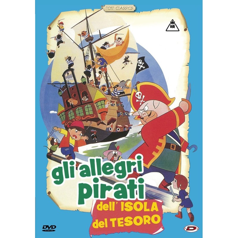 GLI ALLEGRI PIRATI DELL'ISOLA DEL TESORO