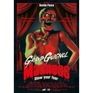 GRAND GUIGNOL MADNESS – SHOW YOUR FEAR