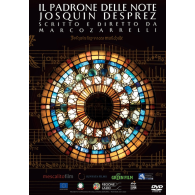 IL PADRONE DELLE NOTE JOSQUIN DESPREZ - DVD