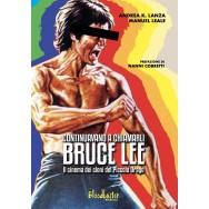 CONTINUAVANO A CHIAMARLI BRUCE LEE - IL CINEMA DEI CLONI DEL PICCOLO DRAGO