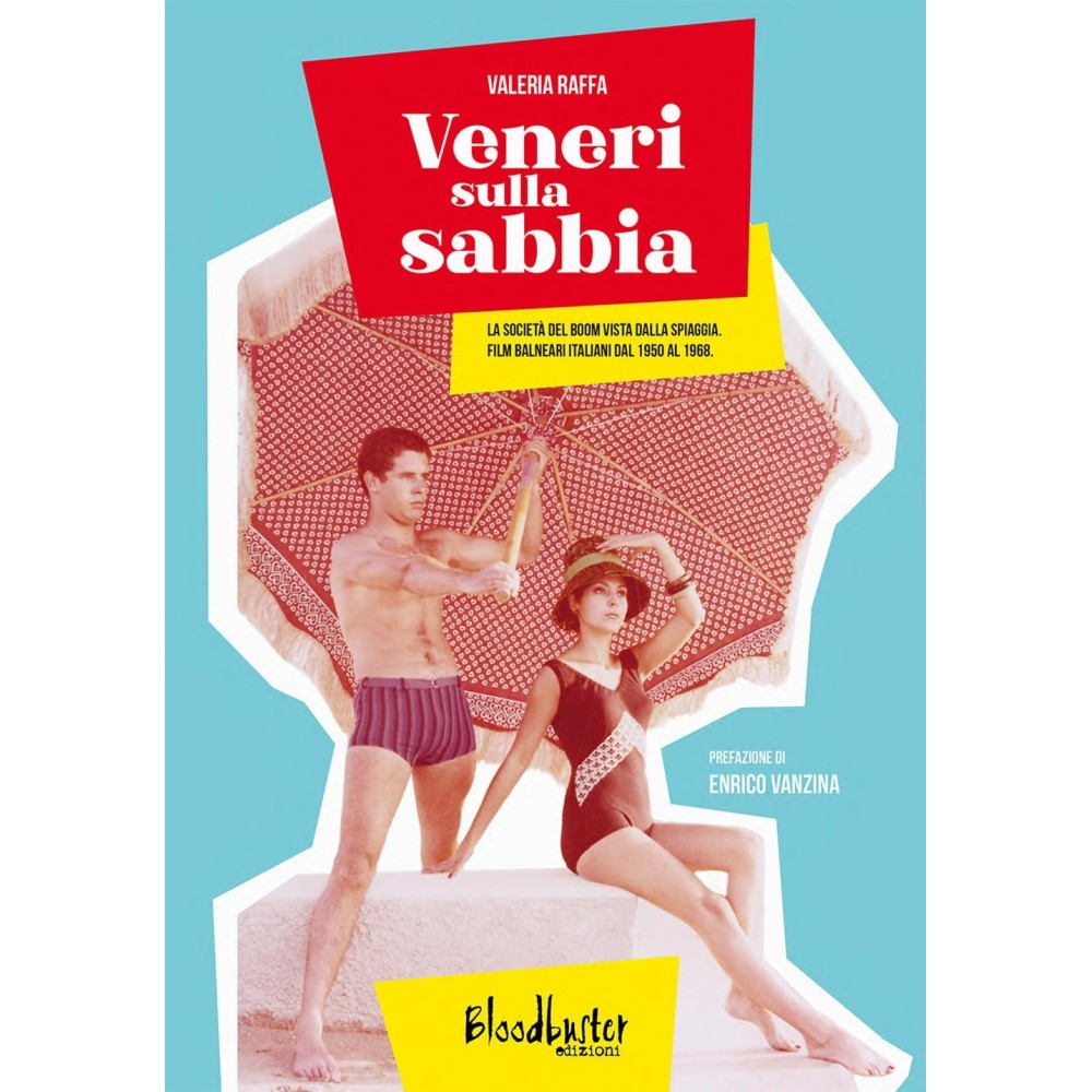 VENERI SULLA SABBIA – La società del boom vista dalla spiaggia. Film balneari italiani dal 1950 al 1968
