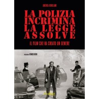 LA POLIZIA INCRIMINA, LA LEGGE ASSOLVE - IL FILM CHE HA CREATO UN GENERE