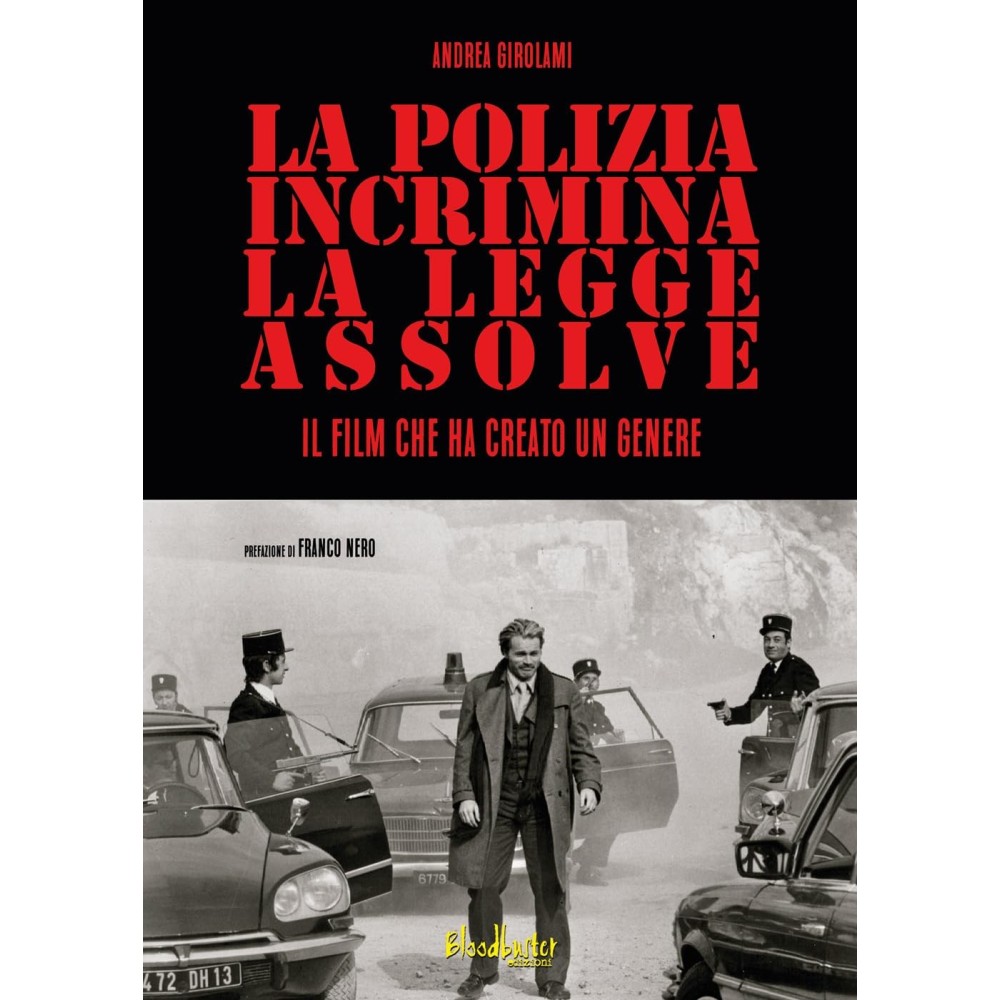 LA POLIZIA INCRIMINA, LA LEGGE ASSOLVE - IL FILM CHE HA CREATO UN GENERE