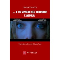 … E tu vivrai nel terrore! L’aldilà – Storia del cult movie di Lucio Fulci - Libro